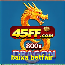 baixa betfair